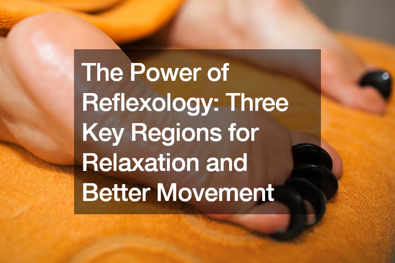 The Power of Reflexology: Three Key Regions for Relaxation and Better Movement