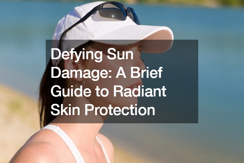 Defying Sun Damage: A Brief Guide to Radiant Skin Protection