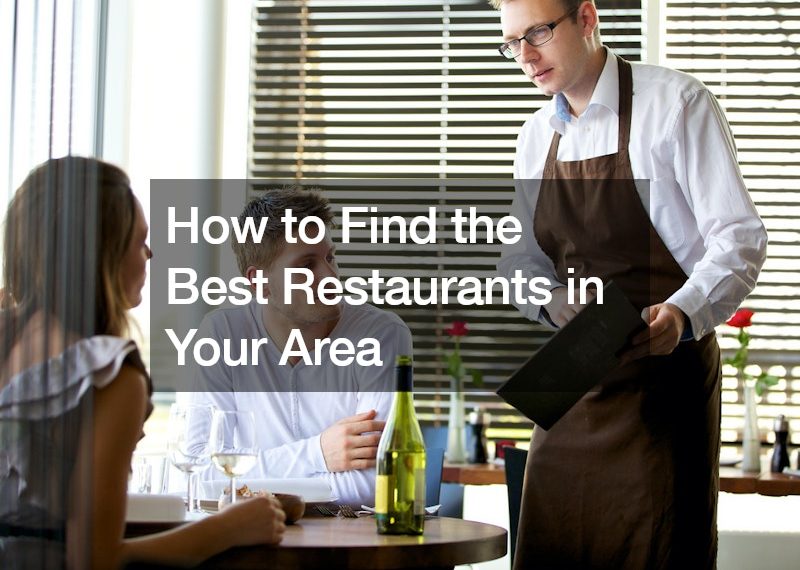 How to Find the Best Restaurants in Your Area